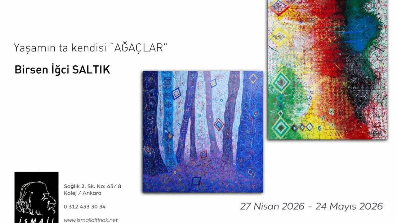 “Ağaçların Yaşamı” Sergisi 27 Nisan’da Açılıyor