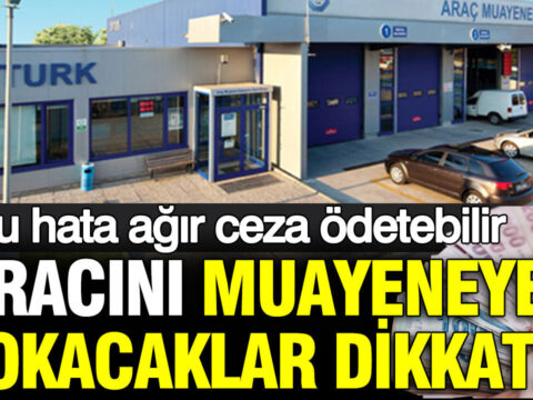 Araç Muayenesinde Dikkat Edilmesi Gerekenler: TÜVTÜRK’ün Yeni Düzenlemeleri ve Cezalar
